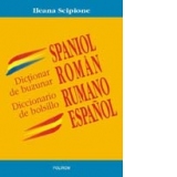 Dictionar de buzunar spaniol-roman/Diccionario de bolsillo rumano-espanol