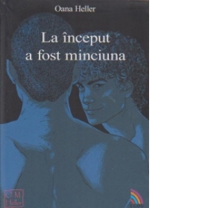 La inceput a fost minciuna