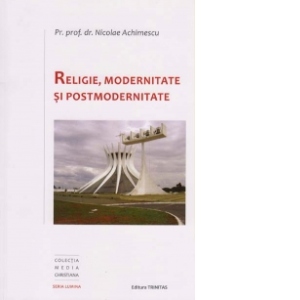 Religie, Modernitate si Postmodernitate