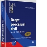 Drept procesual civil. Vol. III Caile de atac - Conform noului Cod de procedura civila