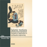Seismic motions. Examples of application in earthquake engineering