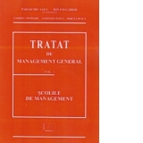TRATAT DE MANAGEMENT GENERAL - Volumul 1 - Scolile de management
