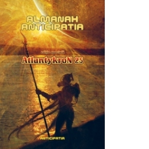 Almanah Anticipatia - AtlantykroN 25 (editie speciala)