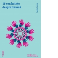 16 conferinte despre trauma
