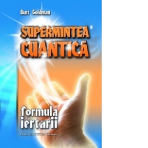 Supermintea cuantica - Formula iertarii
