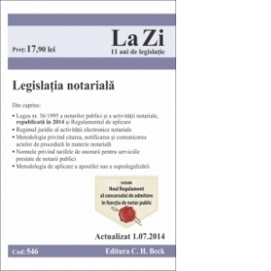 Legislatie notariala. Cod 546. Actualizat la 1.07.2014
