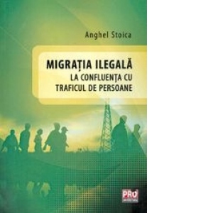 Migratia ilegala la confluenta cu traficul de persoane