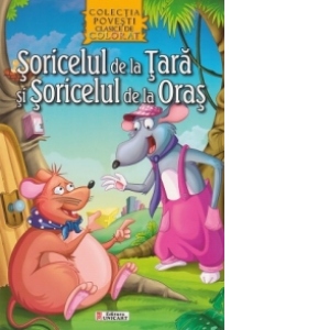 Soricelul de la Tara si Soricelul de la Oras - Carte de colorat + poveste (Colectia Povesti clasice de colorat, format A4)