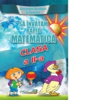 Sa invatam rapid matematica clasa a II-a