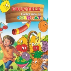 Fructele - Cartea mea de colorat (format A4)