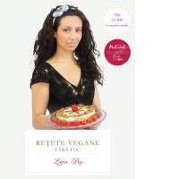 Retete vegane fara foc. Editia a VI-a, revizuita si adaugita