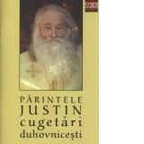 Parintele Justin - Cugetari duhovnicesti