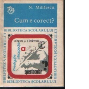 Cum e corect?