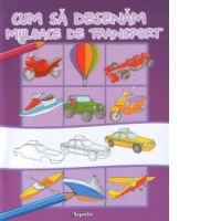 Cum sa desenam mijloace de transport