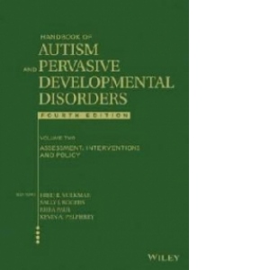 Handbook Of Autism and Pervasive Developmental Disorders (Fourth Edition) VOL 2: Assessment, Interventions and Policy