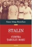 Stalin. Curtea tarului rosu
