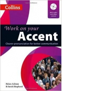 Work on Your Accent: Clearer pronunciation for better communication