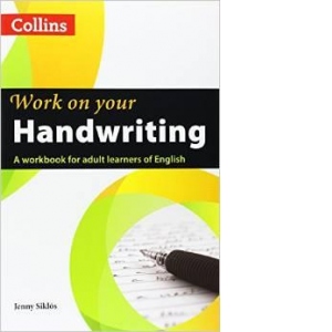 Work on Your Handwriting: A workbook for adult learners of English