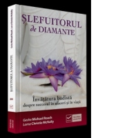Slefuitorul de diamante. Invatatura budista despre succesul in afaceri si in viata