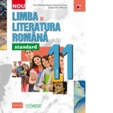 LIMBA SI LITERATURA ROMANA - STANDARD. CLASA A XI-A