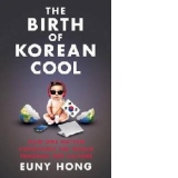 The Birth Of Korean Cool