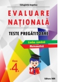 Evaluare nationala. Teste pregatitoare, clasa a IV-a. Limba romana. Matematica