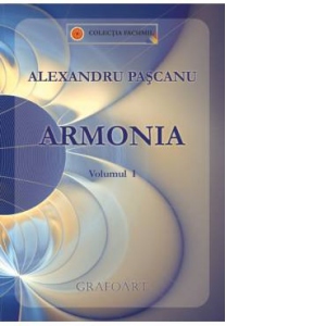 Armonia volumul 1 (Manual de Armonie pentru clasele a IX-a si a X-a)