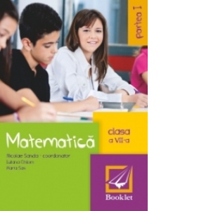 Matematica pentru clasa a VII-a partea I (editie 2014)