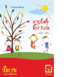 English for kids - caiet de lucru pentru clasa pregatitoare (editie color)