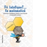 Fii InteligenT ... la matematica. Clasa a II-a, 2014-2015