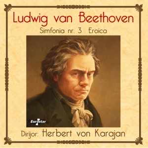 Ludwig van Beethoven - Simfonia nr. 3 Eroica