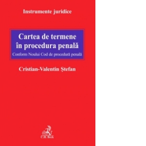 Cartea de termene in procedura penala conform Noului Cod de Procedura Penala