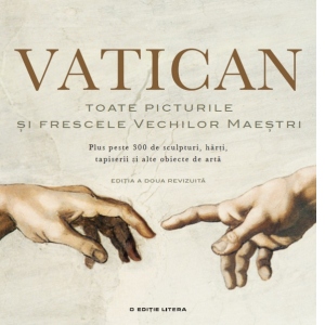 Vatican. Toate picturile si frescele vechilor maestri Plus peste 300 de sculpturi, harti, tapiserii si alte obiecte de arta