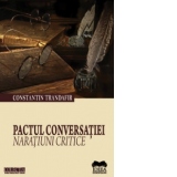 Pactul conversatiei - Naratiuni critice