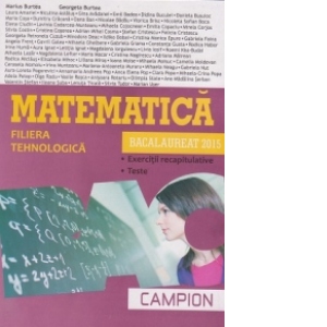 Bacalaureat 2015. Matematica - Filiera tehnologica (Exercitii recapitulative, Teste) (violet)