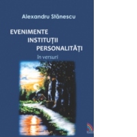 Evenimente, institutii, personalitati