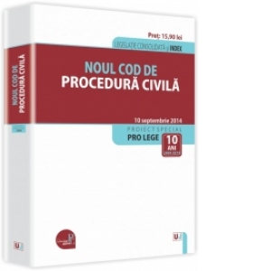 Noul Cod de procedura civila - Legislatie consolidata si INDEX - 10 septembrie 2014