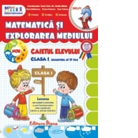 MATEMATICA SI EXPLORAREA MEDIULUI - CLASA I - sem. al II-lea (editie 2014)