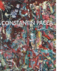 Constantin Pacea. O retrospectiva posibila. Album