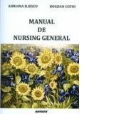 Manual de nursing general. Notiuni teoretice si aplicatii practice
