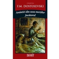 Amintiri din Casa Mortilor / Jucatorul