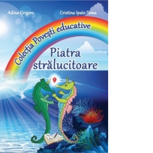 Povesti educative - Piatra stralucitoare (Format A3)