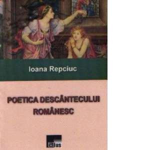 Poetica descantecului romanesc