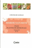 Remedii naturiste. Ghidul plantelor medicinale vol. II