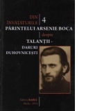 Din invataturile Parintelui Arsenie Boca - Vol. 4 - Talantii - daruri duhovnicesti