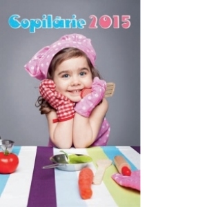 Calendar de birou Copilarie 2015 (17 x 12 cm)