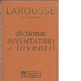 Dictionar Larousse In Extenso - Inventatori si inventii (editie de lux)