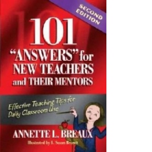 101 Answers For New Teachers and Their Mentors (second edition)