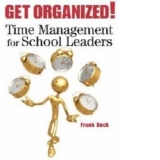 Get Organized! - Time Management for School Leaders