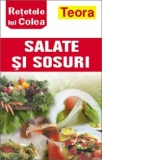 Retetele lui Colea - Salate si sosuri